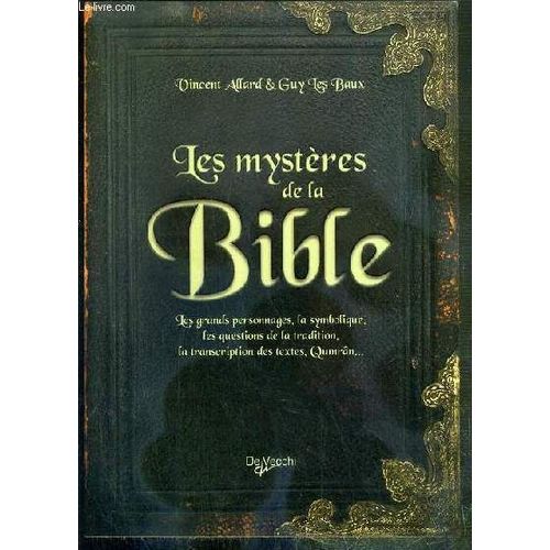 Les Mysteres De La Bible  - Les Grands Personnages, La Symbolique, Les Questions De La Tradition, La Transcription Des Textes, Qumran....
