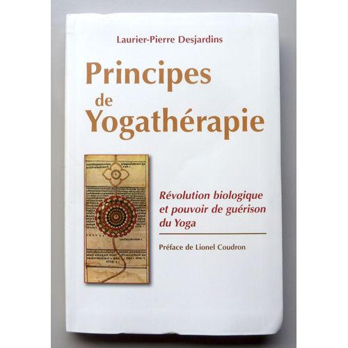 Principes De Yogathérapie Révolution Biologique Et Pouvoir De Guérison Du Yoga