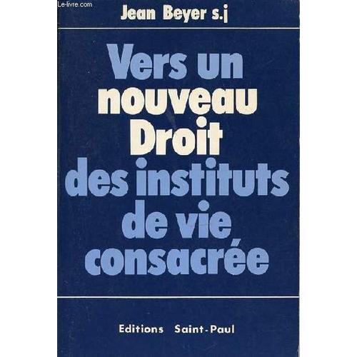 Vers Un Nouveau Droit Des Instituts De Vie Consacree.