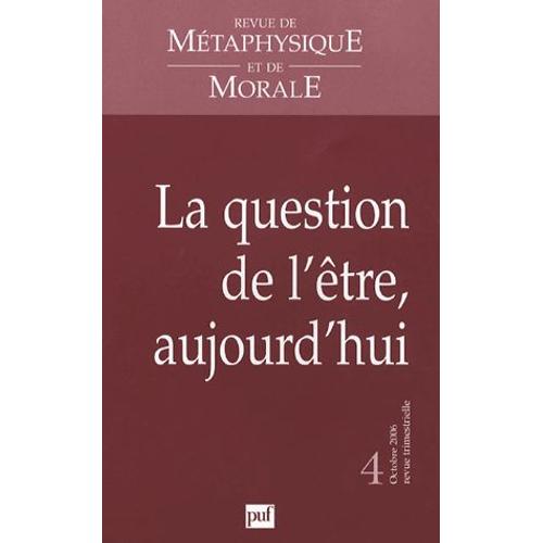 Revue De Métaphysique Et De Morale N° 4, Octobre-Décemb - La Question De L'être, Aujourd'hui