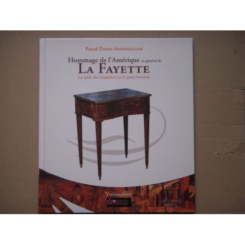 Hommage De L'amerique Au General De La Fayette - La Table Des Lumieres Ou Le Pont Traverse - Bilingue Français-Anglais