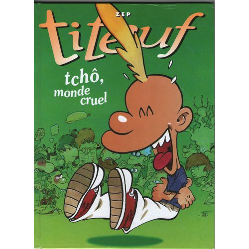 Titeuf Tcho Monde Cruel Et Le Miracle De La Vie