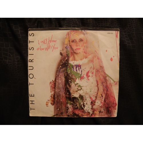The Tourists / I Only Want To Be With You