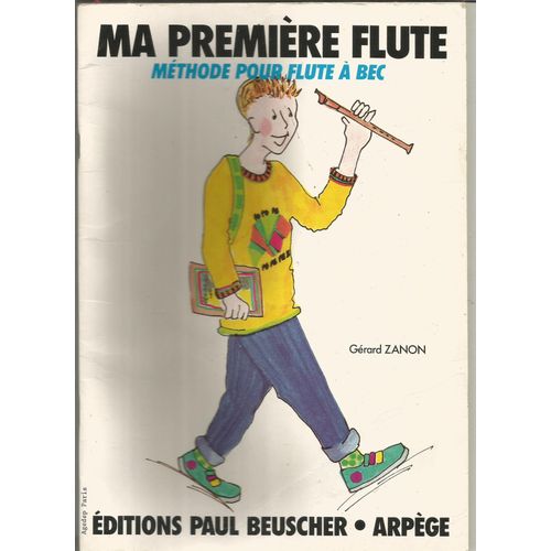 Ma Premiere Flute - Methode Pour Flute A Bec