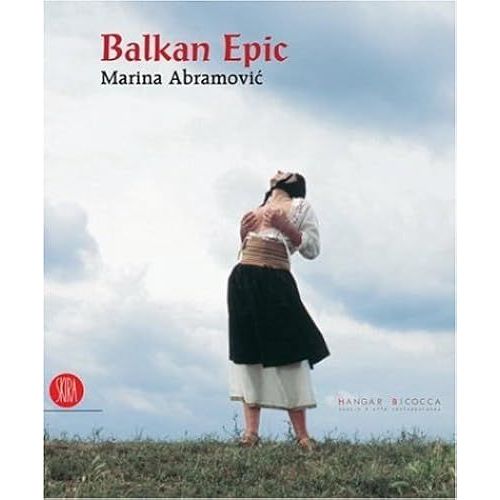 Marina Abramovic Balkan Epic
