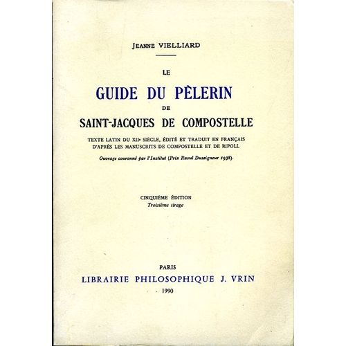 Le Guide Du Pèlerin De Saint-Jacques De Compostelle
