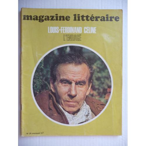 Magazine Littéraire  N° 26 : Louis-Ferdinand Céline L'enragé