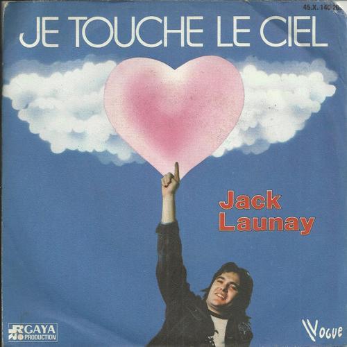 Je Touche Le Ciel (Jacques Launay) 2'35  /  Hello Lary Lou (Hello Mary Lou Good Bye Heart) (G. Pitney - C. Ravasco) 2'23