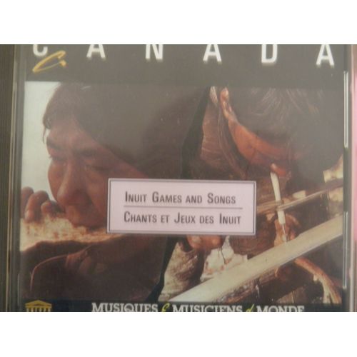 Canada : Chants & Jeux Des Inuit