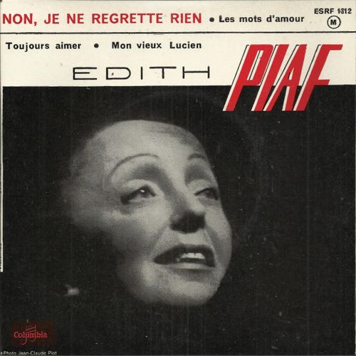 Non Je Ne Regrette Rien (Michel Vaucaire - Charles Dumont) - Les Mots D'amour (M. Rivgauche - C. Dumont) / Toujours Aimer (Nita Raya, C. Dumont) - Mon Vieux Lucien (M. Rivgauche, C. Dumont)