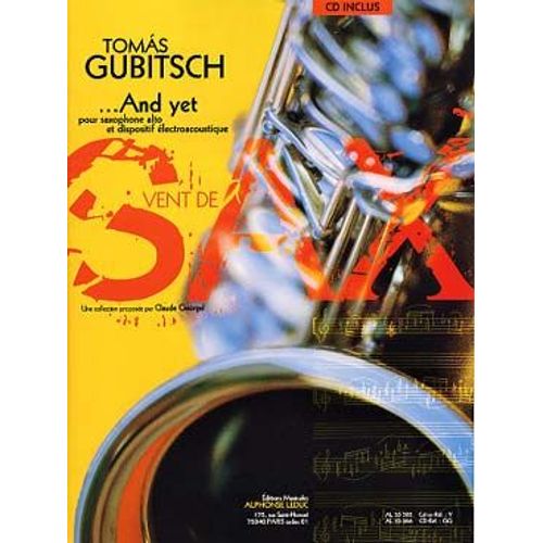 ...And Yet Pour Saxophone Alto Et Dispositif Électroacoustique - Collection Vent De Sax