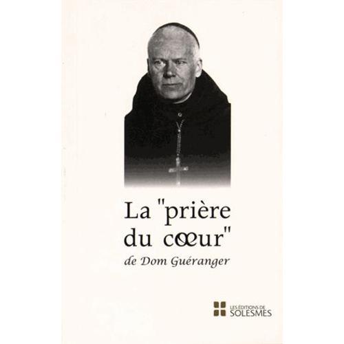 La Prière Du Coeur De Dom Guéranger