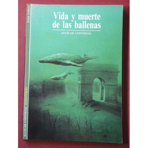 Vida Y Muerte De Las Ballenas