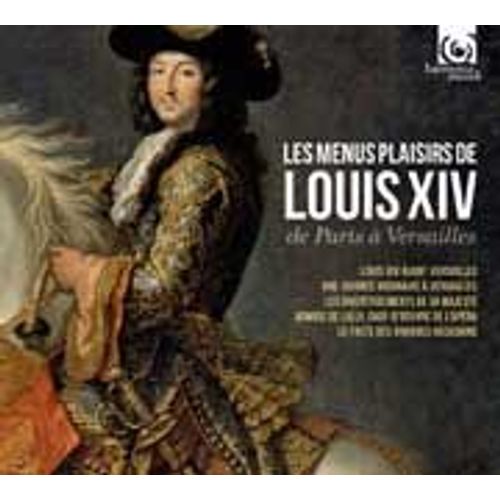 Les Menus Plaisirs De Louis Xiv : De Paris À Versailles