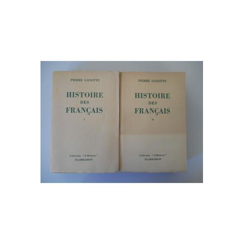 Histoire Des Français 2 Tomes Complets 1951 / Gaxotte, P / Réf26359