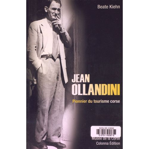 Jean Ollandini  -  Pionner Du Tourisme Corse