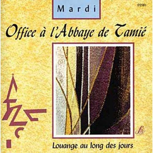 Office A L'abbaye De Tamie : Mardi Choeur Des Moines De L'abbaye