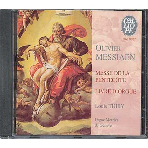 Olivier Messiaen : Messe De La Pentecôte - Livre D'orgue