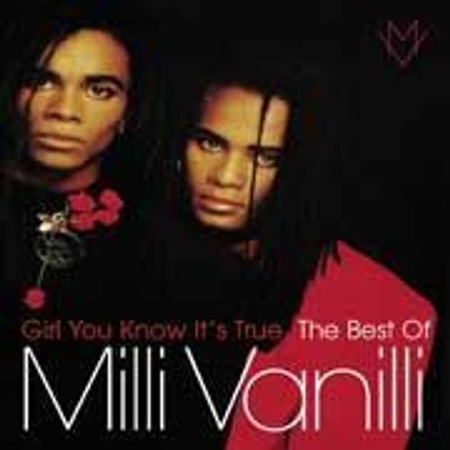 Girl You Know It's True:The Best Of Milli Vanilli