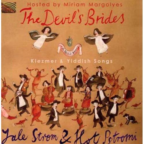 The Devil's Brides : Klezmer And Yiddish Songs