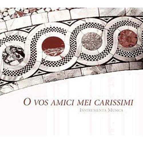 O Vos Amici Mei Carissimi