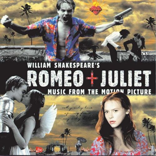 William Shakespeare's Romeo + Juliet : Music From The Motion Picture