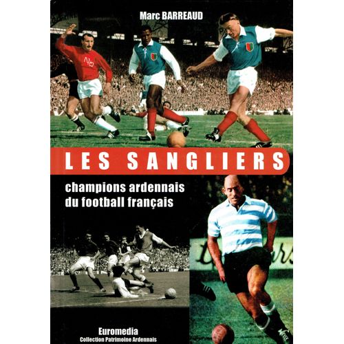 Les Sangliers, Champions Ardennais Du Football Français