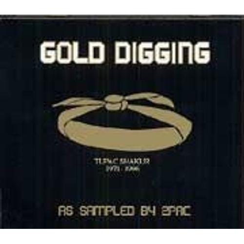 Gold Digging : As Sampled By 2pac (2-Pac, Tupac Shakur)