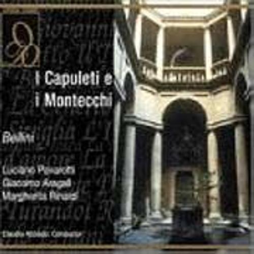 I Capuleti E I Montecchi Bellini / Pavarotti / Rinaldi / Aragali