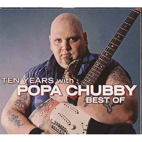 Ten Years Of Popa Chubby