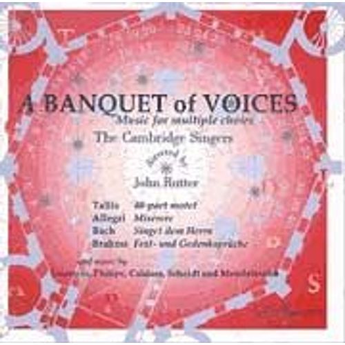 Banquet Of Voices For Multiple Choirs : Tallis, Allegri, Bach, Brahms Cambridge Singers;  