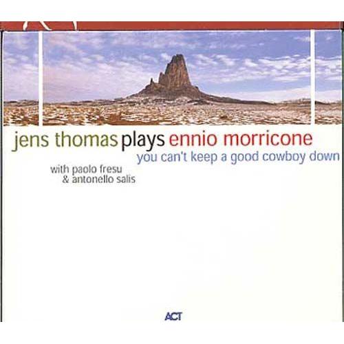 You Can't Keep A Good Cowboy Down - Plays Ennio Morriccone