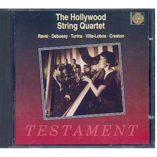 Oeuvres De Ravel, Debussy, Turina, Villa-Lobos, Creston Quatuor Hollywood