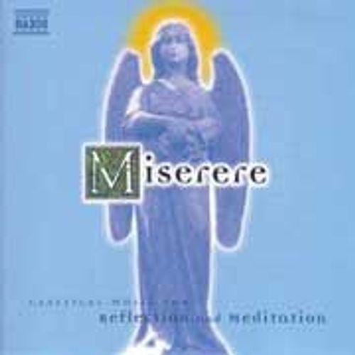 Classical Music For Reflection And Meditation: Miserere