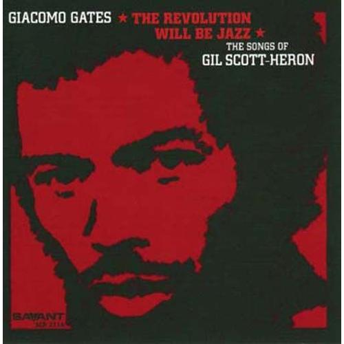 The Revolutionw Will Be Jazz : Songs Of Gil Scott-Heron