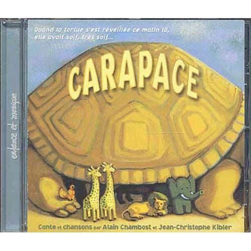 Carapace - Conte Et Musique - De 3 A 6 Ans