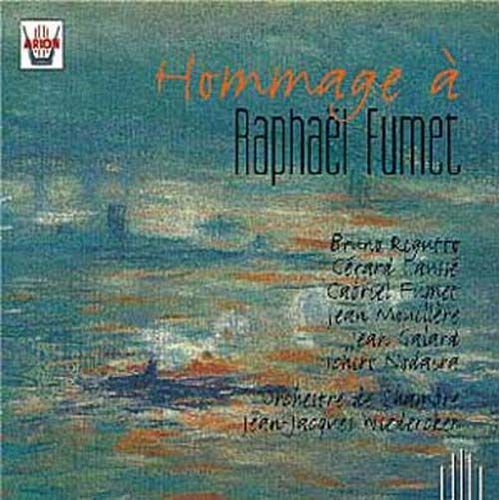 Hommage À Raphaël Fumet - Orchestre De Chambre Jean-Jacques Wiederker