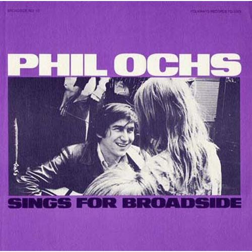 Ochs,Phil Vol. 10-Broadside Ballads Phil Ochs Sings For Broa