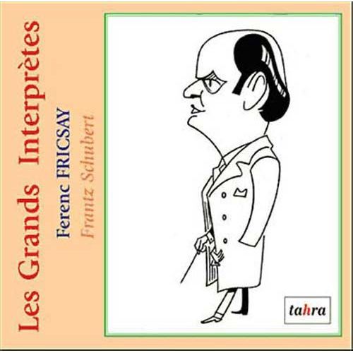 Les Grands Interpretes: Ferenc Fricsay - Symphonie N°8, D944 (Ancien N°9)
