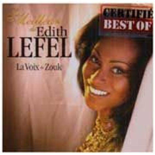 Le Meilleur De Edith Lefel : La Voix Du Zouk