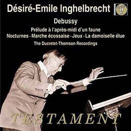 Debussy - Ingelbrecht Vol. 1 : Prélude À L'après-Midi D'un Faune, Nocturnes Pour Orchestre, Marche Écossaise - Orchestration De Debussy