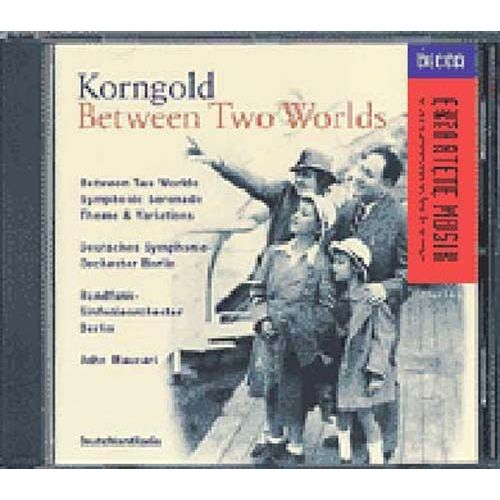Between Two Worlds, Symph. Serenade, Theme & Var. Symph. & Rso De Berlin