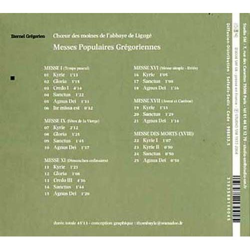 Messes Populaires Grégoriennes : Messe I (Temps Pascal), Messe Ix (Fêtes De La Vierge), Messe Xi (Dimanches Ordinaires), Messe Xvi (Messe Simple), Messe Xvii (Avent Et Carême), Messe Des...