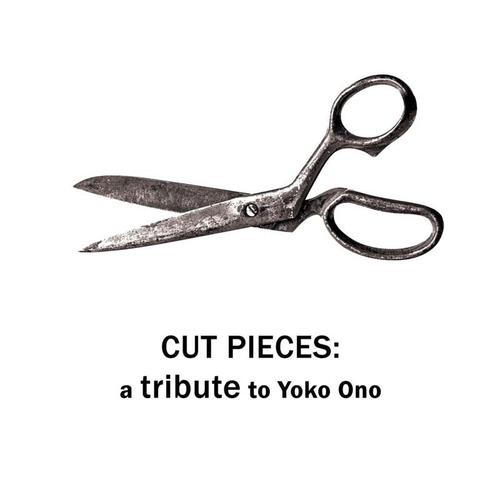 Cut Pieces: Tribute To Yoko Ono