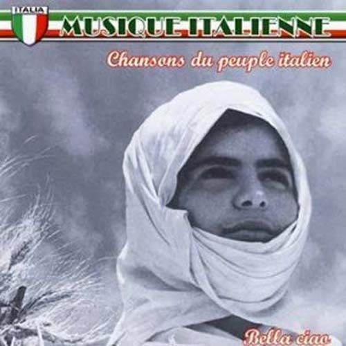 Musique Italienne - Chansons Du Peuple Italien