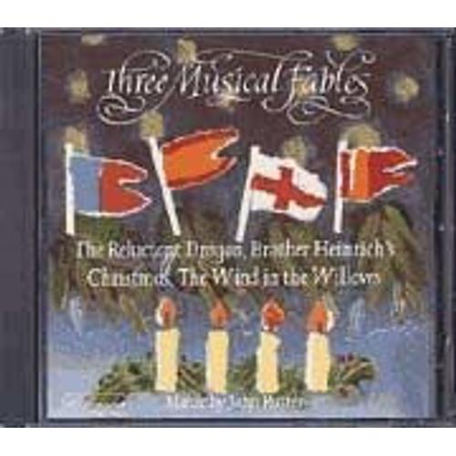 Three Musical Fables Soli; King's Singers; Cambridge Singers & City Of London Sinfonia; Dirs. Hickox & Rutter