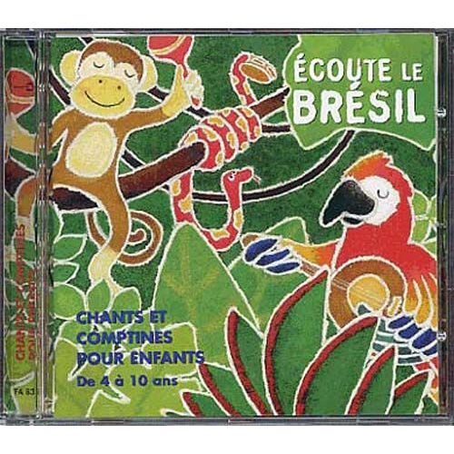 Ecoute Le Brésil - Chants Et Comptines Pour Enfants