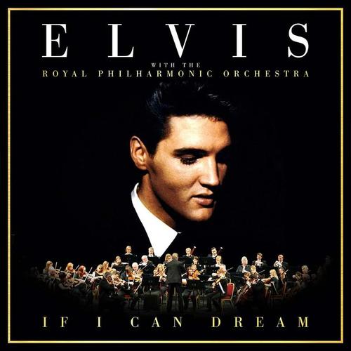 Elvis : If I Can Dream