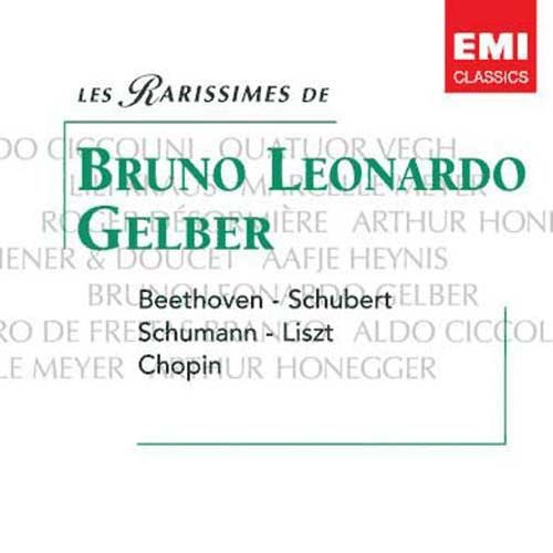 Les Rarissimes De Bruno Leonardo Gelber : Beethoven : Sonates Pour Piano No. 13 Opus 27, Sonate No. 15 Opus 28 "Pastorale", Sonate No. 26 Opus 81