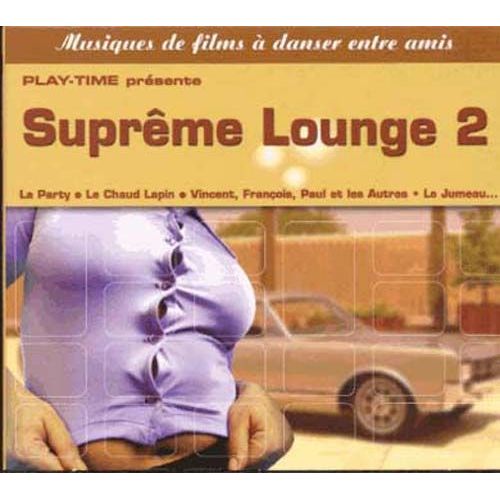 Supreme Lounge 2 - Musique De Films À Danser Entre Amis